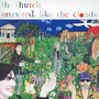 Uninvited, Like The Cloud - The Church
