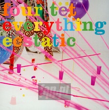 Everything Ecstatic - Four Tet - powiększ Everything Ecstatic - Four Tet