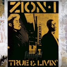 True & Livin' - Zion I