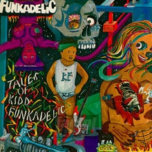 Tales Of Kidd Funkadelic - Funkadelic - bigger Tales Of Kidd Funkadelic - Funkadelic