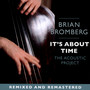 It's About Time: Acoustic - Brian Bromberg