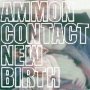 New Birth - Ammoncontact