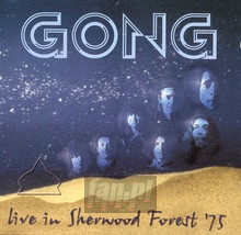 Live In Sherwood Forest - Gong