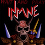 Wait & Pray - Insane