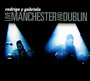 Live Manchester & Dublin - Rodrigo Y Gabriela
