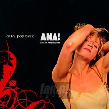 Ana!-Live In Amsterdam 2005 - Ana Popovic