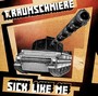 Sick Like Me - T.Raumschmiere
