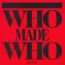 Who Made Who - Who Made Who