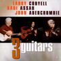 Three Guitars - John Abercrombie / Badi Assad / Larry Coryell
