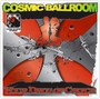 Your Drug Of Choice - Cosmic Ballroom