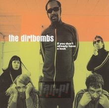 If You Don't Already Heave A Look - Dirtbombs If You Don't Already Heave A Look - Dirtbombs