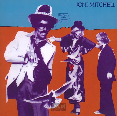 Don Juan's Reckless Daughter - Joni Mitchell