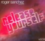 Release Yourself 4 - Roger Sanchez