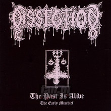 The Past Is Alive - Dissection - bigger The Past Is Alive - Dissection