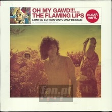 Oh My Gawd - The Flaming Lips 