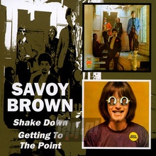 Shake Down/Getting To The Poin - Savoy Brown