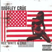 Red, White & Crue: Best Of - Motley Crue