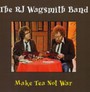 Make Tea Not War - RJ Wagsmith  -Band-