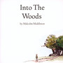 Into The Woods - Malcolm Middleton