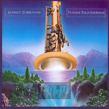 Tender Togetherness - Stanley Turrentine