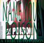 Name Your Poison - Tribute to Poison