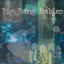 Three Chords & The Truth - Big Bang Babies