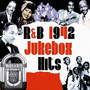 R&B Jukebox Hits 1942 - V/A