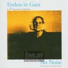 No Noise-Very Best Of - Eyeless In Gaza