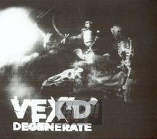 Degenerate - Vex'd Degenerate - Vex'd
