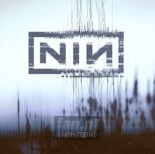 With Teeth - Nine Inch Nails