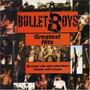Greatest Hits - Bullet Boys