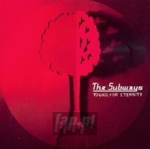 Young For Eternity - The Subways Young For Eternity - The Subways