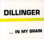 In My Brain - Dillinger