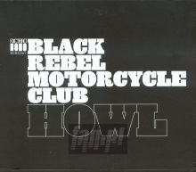 Howl - Black Rebel Motorcycle Club   