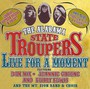 Live For A Moment - Alabama State Troupers