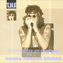 Blues W Sile Wieku-Best Of - Sawek Wierzcholski / Nocna Zmiana Bluesa