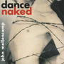 Dance Naked - John Mellencamp