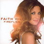 Fireflies - Faith Hill