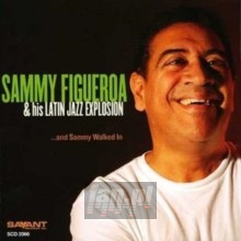 And Sammy Walked In - Sammy Figueroa And Sammy Walked In - Sammy Figueroa