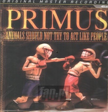 Animals Should Not Try To Act Like People - Primus - bigger Animals Should Not Try To Act Like People - Primus