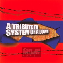 A Tribute To System Of A Down - Tribute to System Of A Down