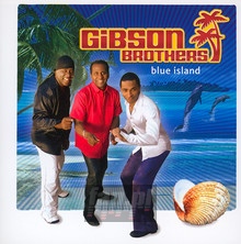 Blue Island - Gibson Brothers - bigger Blue Island - Gibson Brothers