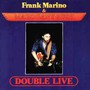 Double Live - Frank Marino  & Mahogany