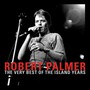 Very Best Of Island Years - Robert Palmer