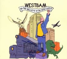 Do You Believe In The Westworld - Westbam Do You Believe In The Westworld - Westbam