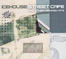 Street Cafe & Other Remix - Icehouse