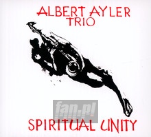 Spiritual Unity - Albert Ayler