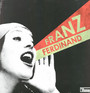 You Could Have It So Much Better - Franz Ferdinand