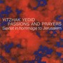 Passions & Prayers - Yitzhak Yedid