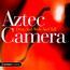 Deep & Wide & Tall - Aztec Camera